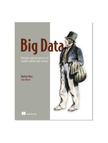Big Data:Principles and best practices of scalable realtime data systems - 9781617290343