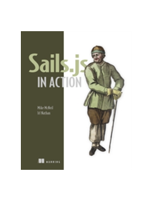 Sails.js in Action - 9781617292613