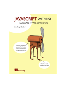 JavaScript on Things - 9781617293863