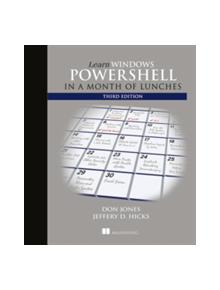 Learn Windows PowerShell in a Month of Lunches, Third Edition - 9781617294167