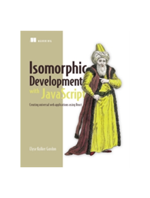 Isomorphic Web Applications - 9781617294396