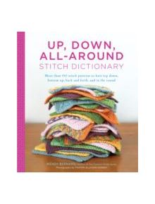 Up, Down, All-Around Stitch Dictionary - 9781617690990
