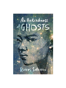 An Unkindness Of Ghosts - 9781617755880