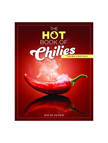 The Hot Book of Chilies, 3rd Edition - 9781620083765