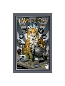 I Was the Cat - 9781620101391