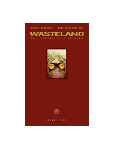 Wasteland Apocalyptic Edition Volume 5 - 9781620102763