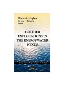 Further Explorations in the Energy-Water Nexus - 9781620813188