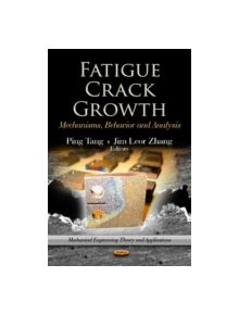 Fatigue Crack Growth - 9781620815991
