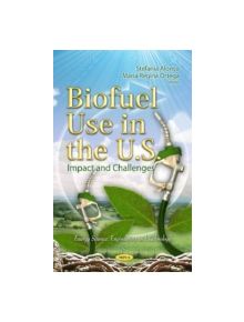 Biofuel Use in the U.S. - 9781621004417