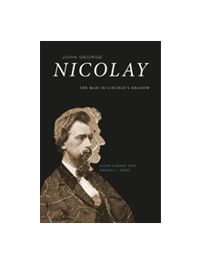 John George Nicolay - 9781621904977