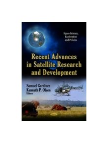 Recent Advances in Satellite Research & Development - 9781624174438