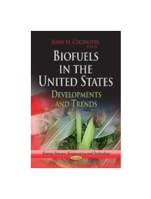 Biofuels in the United States - 9781624176302