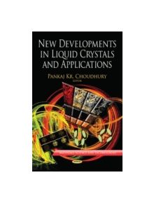 New Developments in Liquid Crystals & Applications - 9781626186774