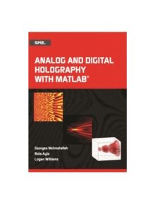 Analog and Digital Holography with MATLAB - 9781628416923