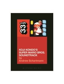Koji Kondo's Super Mario Bros. Soundtrack - 9781628928532