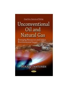 Unconventional Oil & Natural Gas - 9781629480848