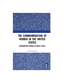 The Commemoration of Women in the United States - 9781629583808