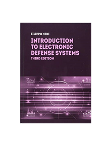 Introduction to Electronic Defense Systems, Third Edition - 9781630815349