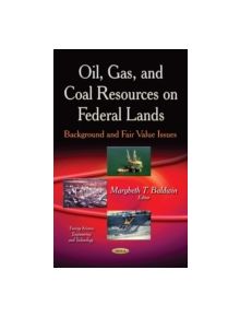 Oil, Gas & Coal Resources on Federal Lands - 9781631176456