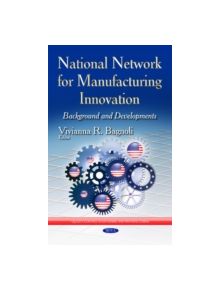 National Network for Manufacturing Innovation - 9781631176814