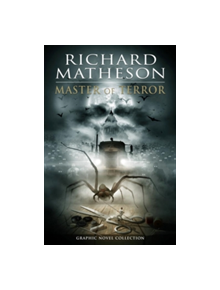 Richard Matheson Master Of Terror Graphic Novel Collection - 9781631407086
