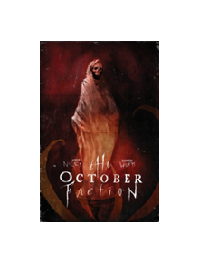 The October Faction, Vol. 3 - 9781631407390