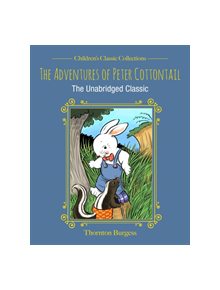 The Adventures of Peter Cottontail - 9781631584022