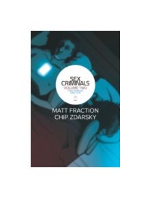 Sex Criminals Volume 2: Two Worlds, One Cop - 9781632151933