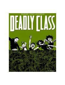 Deadly Class Volume 3: The Snake Pit - 9781632154767