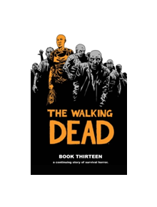 The Walking Dead Book 13 - 9781632159168