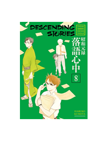 Descending Stories: Showa Genroku Rakugo Shinju 8 - 9781632365460