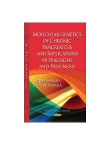Molecular Genetics of Chronic Pancreatitis - 9781633218819
