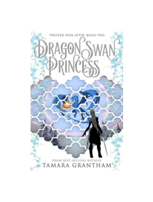 The Dragon Swan Princess - 9781634223591