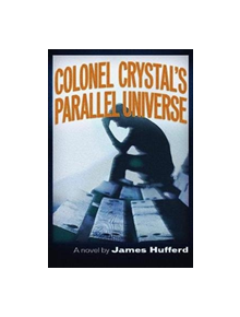 Colonel Crystal's Parallel Universe - 9781634241687