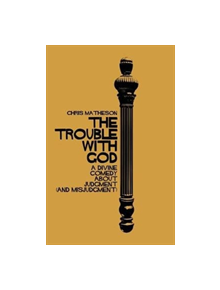 The Trouble with God - 9781634311502