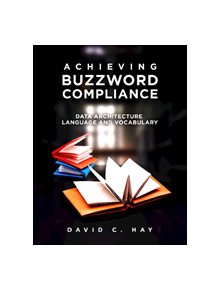 Achieving Buzzword Compliance - 9781634623704