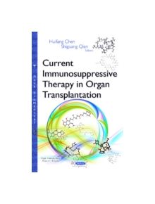 Current Immunosuppressive Therapy in Organ Transplantation - 9781634828987
