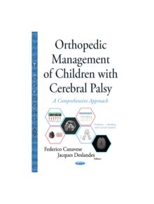 Orthopedic Management of Children with Cerebral Palsy - 9781634833189