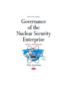 Governance of the Nuclear Security Enterprise - 9781634840637