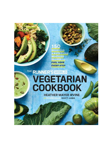 The Runner's World Vegetarian Cookbook - 9781635650617