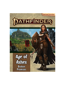 Pathfinder Adventure Path: Broken Promises (Age of Ashes 6 of 6) P2 - 9781640781955