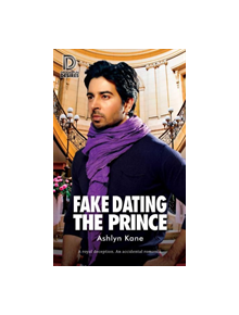 Fake Dating the Prince - 9781641081870