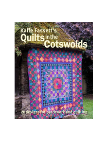 Kaffe Fassett's Quilts in the Cotswolds - 9781641550840