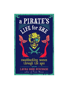 A Pirate's Life for She - 9781641600552