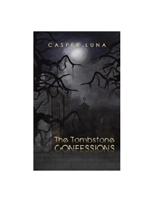 TOMBSTONE CONFESSIONS - 9781641827911
