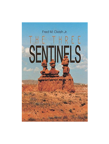 The Three Sentinels - 9781641828185