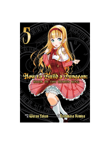 How to Build a Dungeon: Book of the Demon King Vol. 5 - 9781642750959