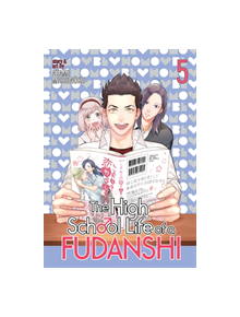 The High School Life of a Fudanshi Vol. 5 - 9781642756920