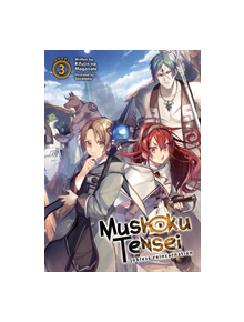Mushoku Tensei: Jobless Reincarnation (Light Novel) Vol. 3 - 9781642757057