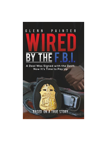 WIRED BY THE FBI - 9781643783789